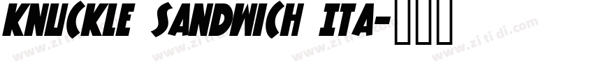 Knuckle Sandwich Ita字体转换